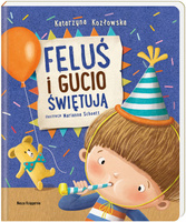 Feluś i Gucio świętują Nasza Księgarnia